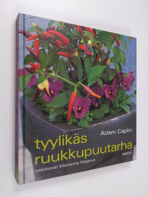 Adam Caplin : Tyylikäs ruukkupuutarha