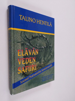 Tauno Hentilä : Elävän veden safiiri : Joosef Natsaretin ...