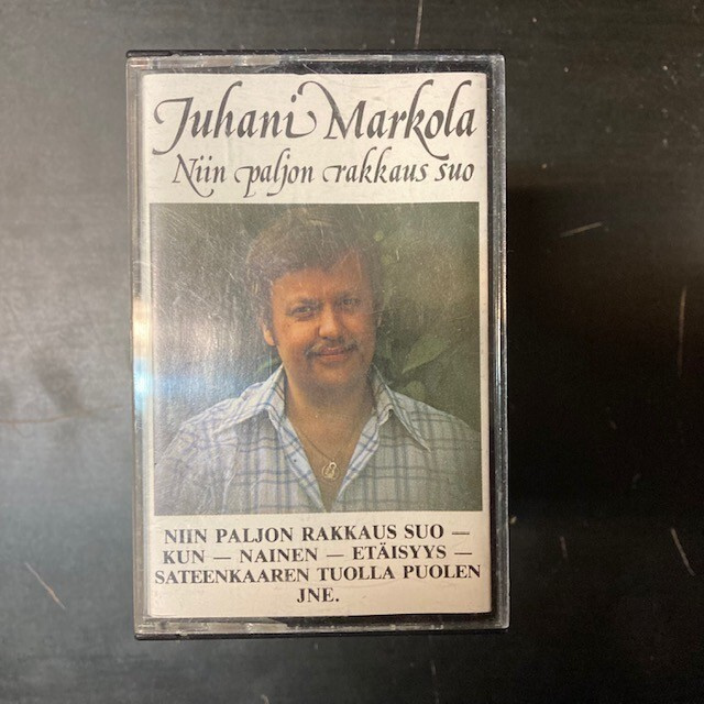 Juhani Markola - Niin paljon rakkaus suo C-kasetti