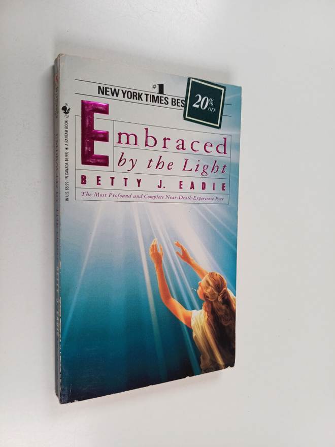 Betty Jean Eadie ym. : Embraced by the Light