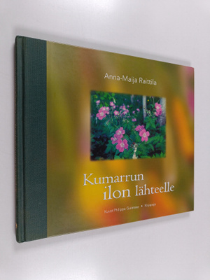Anna-Maija Raittila : Kumarrun ilon lähteelle