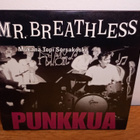Mr. Breathless - Punkkua - pikkukuva 1