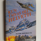 Tuuri Heporauta : Kun taivas oli helvetti : lentomestari ... - pikkukuva 1