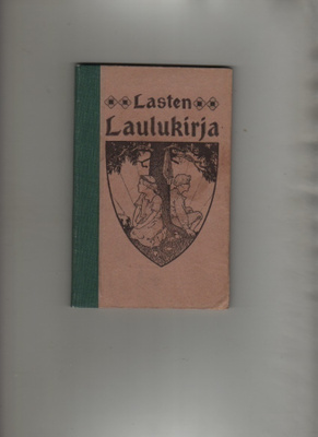 Lasten laulukirja toim. Anna Sarlin, Valistus 1911, sid, K3
