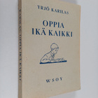 Yrjö Karilas : Oppia ikä kaikki : innokkaiden opiskelijai... - pikkukuva 1