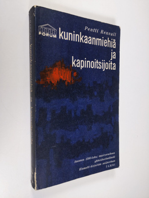 Pentti Renvall : Kuninkaanmiehiä ja kapinoitsijoita Vaasa...