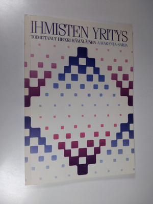 Heikki (toim.) Hämäläinen : Ihmisten yritys : Johtamistai...
