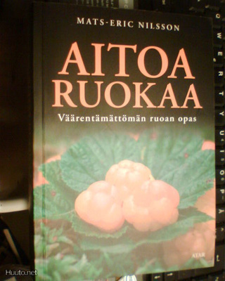 Mats-Eric Nilsson AITOA RUOKAA ( 4 p. 2010 ) Sis.pk:t