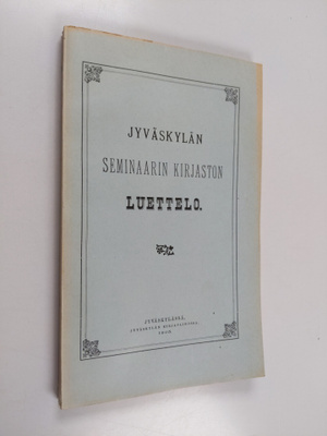 Jyväskylän seminaarin kirjaston luettelo 1905