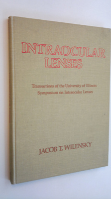 Jacob T. Wilensky : Intraocular lenses - Tarnsactions of ...