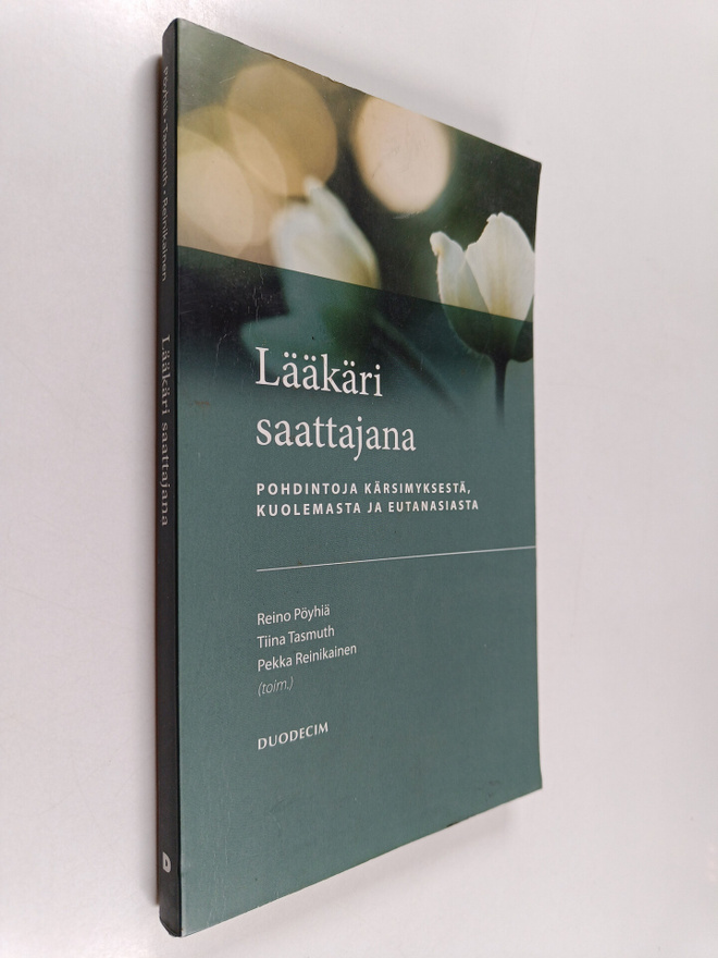 Reino ym. Pöyhiä : Lääkäri saattajana : pohdintoja kärsim...