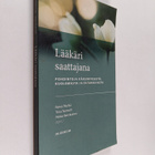 Reino ym. Pöyhiä : Lääkäri saattajana : pohdintoja kärsim... - pikkukuva 1
