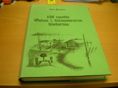 Seija Miettinen: 150 vuotta Oulun l. talousseuran historiaa