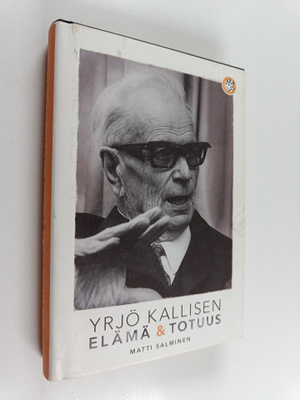 Matti Salminen : Yrjö Kallisen elämä ja totuus