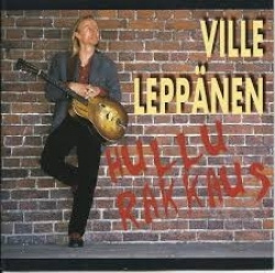 Ville Leppänen - Hullu Rakkaus (CD)