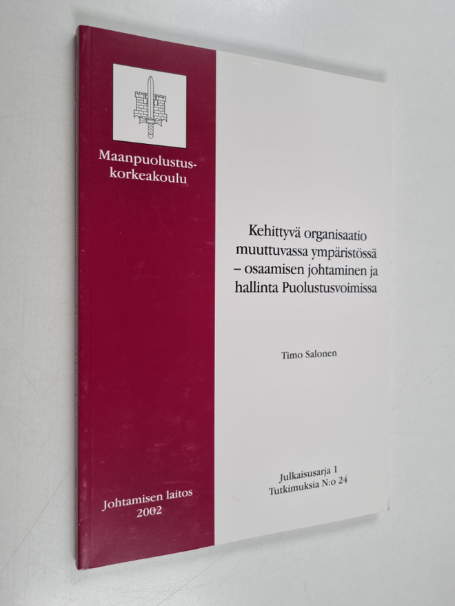 Timo Salonen : Kehittyvä organisaatio muuttuvassa ympäris...