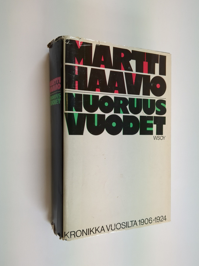 Martti Haavio : Nuoruusvuodet : kronikka vuosilta 1906-1924