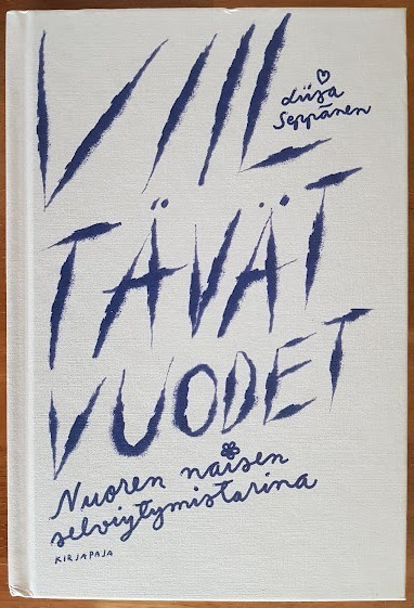 Liisa Seppänen: Viiltävät vuodet