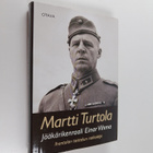 Martti Turtola : Jääkärikenraali Einar Vihma - Ihantalan ... - pikkukuva 1