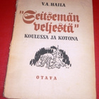 V.A.Haila : "Seitsemän veljestä" koulussa ja kotona 1947 1.p - pikkukuva 1