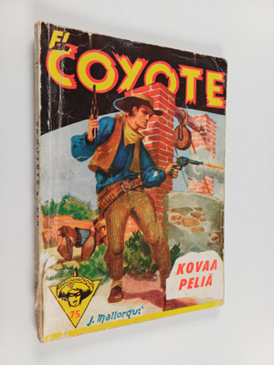 Jose Mallorqui : El Coyote 75 : Kovaa peliä