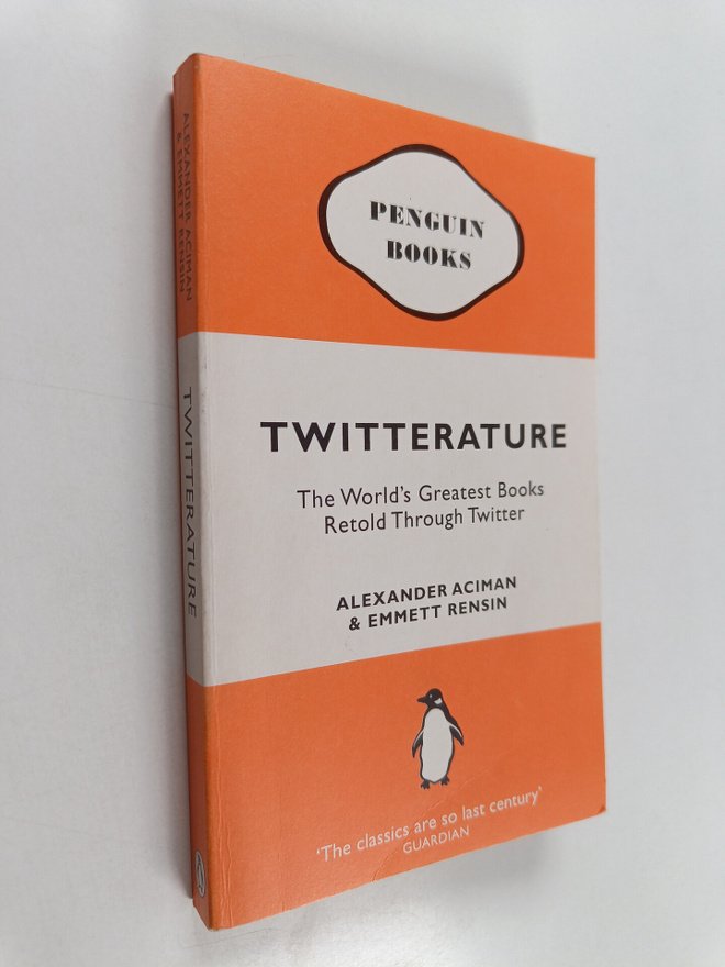Alexander Aciman : Twitterature : the world's greatest bo...