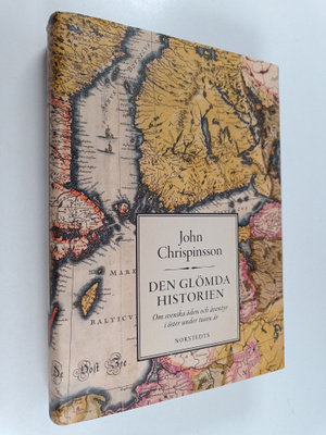 John Chrispinsson : Den glömda historien : om svenska öde...