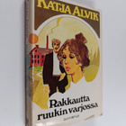 Katja Alvik : Rakkautta ruukin varjossa - pikkukuva 1