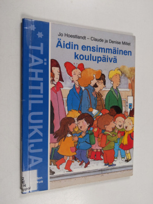Jo Hoestlandt : Äidin ensimmäinen koulupäivä