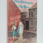 Lynne Reid Banks : Skyddsängeln i Belfast - pikkukuva 1