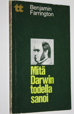 Benjamin Farrington : Mitä Darwin todella sanoi