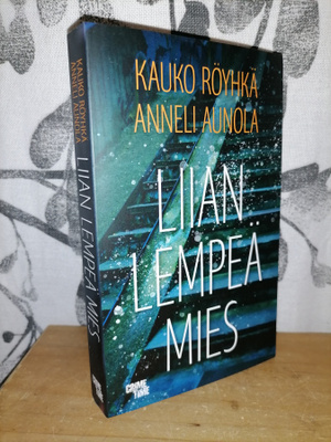 Kauko Röyhkä - Liian lempeä mies - Anneli Aunola - Uusi