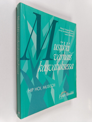 Musiikki varhaiskasvatuksessa : käsikirja - Hip hoi, musi...