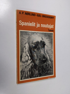 A. P. Nörlund : Spanielit ja noutajat