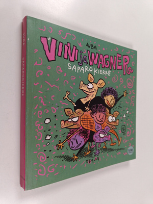 Juba : Viivi ja Wagner : saparokierre