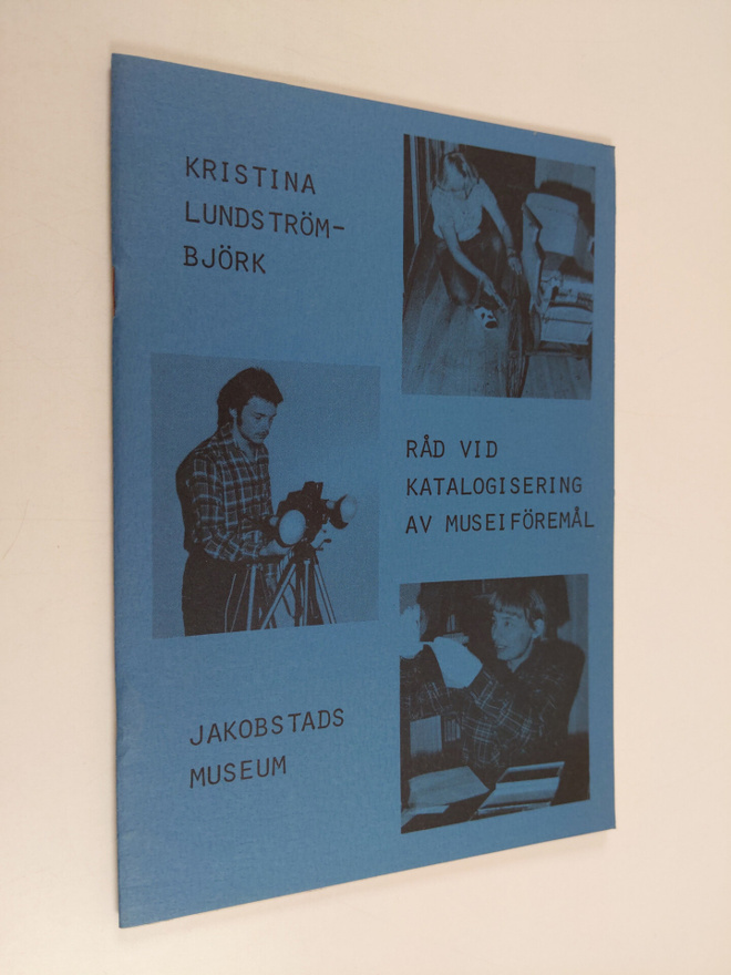 Kristina Lundström-Björk : Råd vid katalogisering av muse...