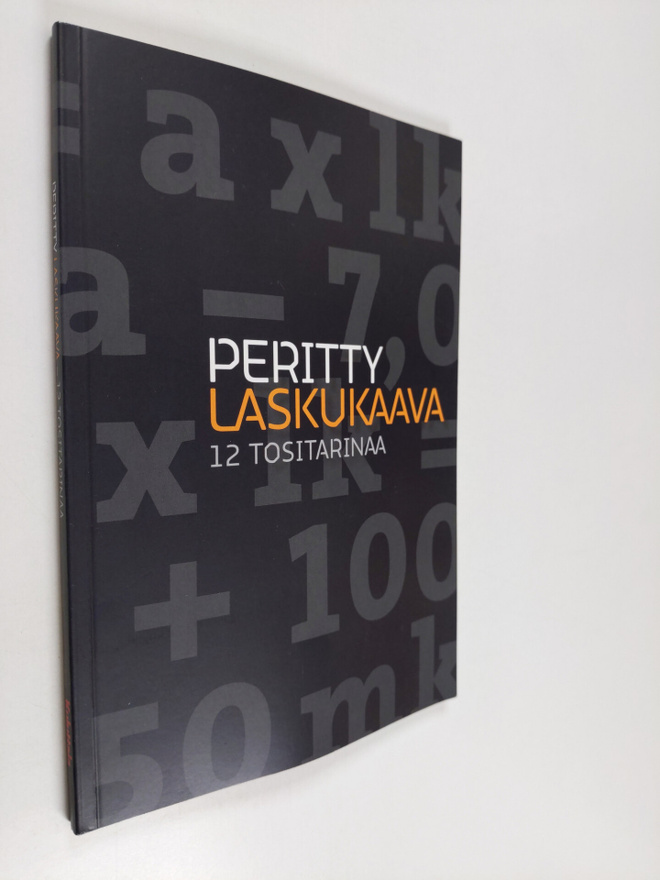 Titi Heikkilä : Peritty laskukaava : 12 tositarinaa