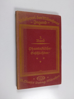Bucherei der Munchner "Jugend", Bd 3 - Phantastische Gesc...