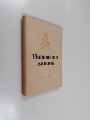 Bhikkhu Subhadra : Buddhismin sanoma : Buddha - oppi - ve...