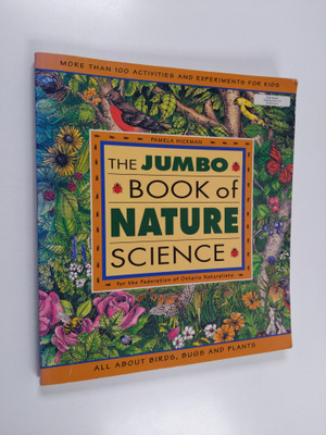 Pamela Hickman ym. : The Jumbo Book of Nature Science
