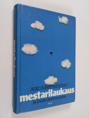 Asko Martinheimo : Mestarilaukaus ja muita kertomuksia