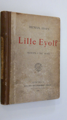 Henrik Ibsen : Lille Eyolf : skuespil i tre akter