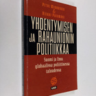 Heikki Patomäki : Yhdentymisen ja rahaunionin politiikkaa... - pikkukuva 1