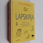 Anna Wahlgren : Lapsikirja : lasten hoito ja kasvatus - pikkukuva 1