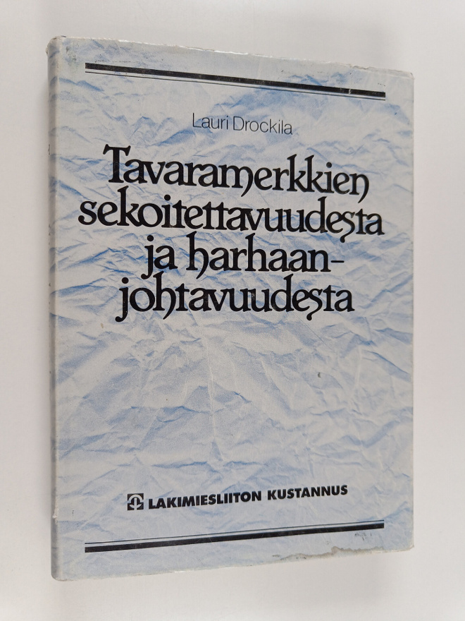 Lauri Drockila : Tavaramerkkien sekoitettavuudesta ja har...