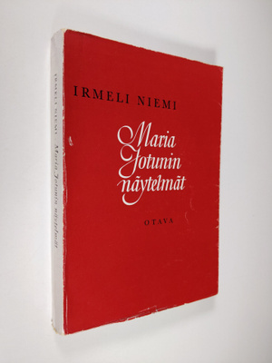 Irmeli Niemi : Maria Jotunin näytelmät : tutkimus niiden ...