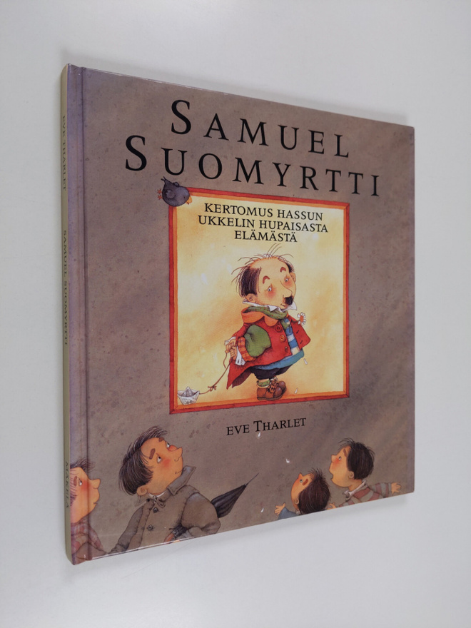 Eve Tharlet : Samuel Suomyrtti : kertomus hassun ukkelin ...