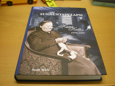 Soili Wäli: Sunnuntain lapsi - Kaisa Kallio 1878 - 1954