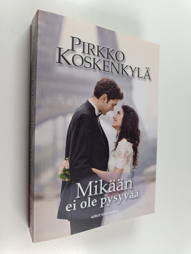 Pirkko Koskenkylä : Mikään ei ole pysyvää