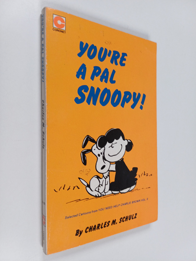 Charles M. Schulz : You're a pal Snoopy!
